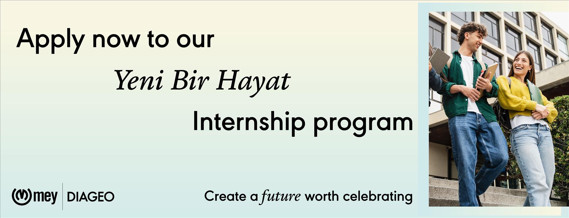  Mey Diageo ''Yeni Bir Hayat'' Internship Program