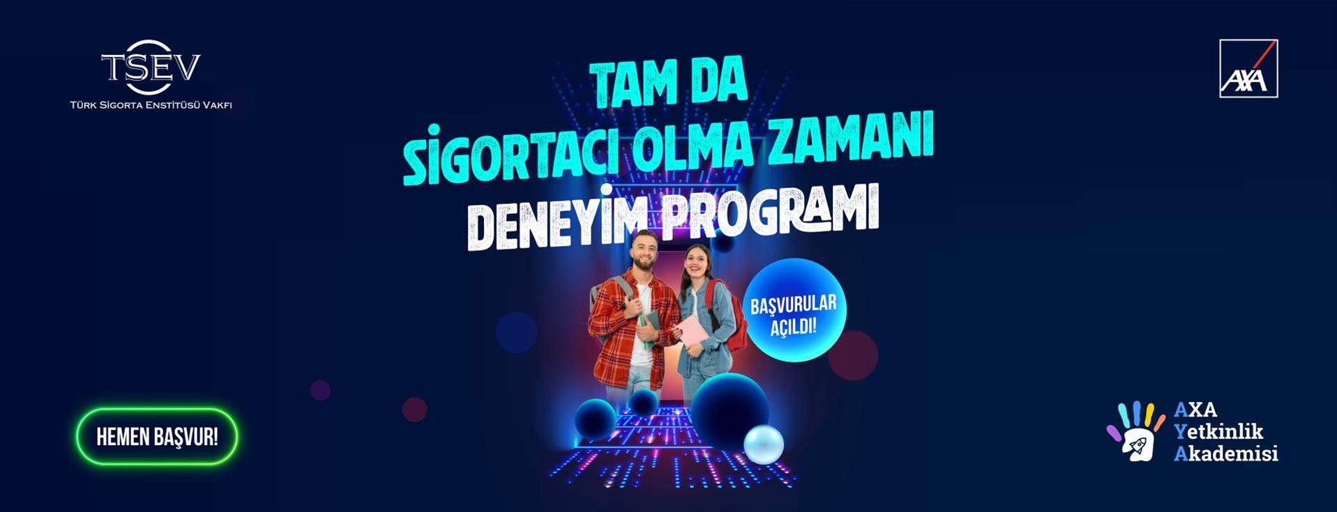 Tam Da Sigortacı Olma Zamanı Deneyim Programı