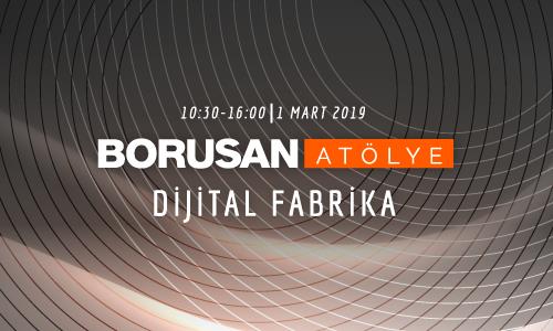 Borusan Atölye "Dijital Fabrika"