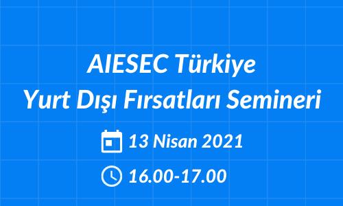AIESEC Türkiye Yurt Dışı Fırsatları Semineri