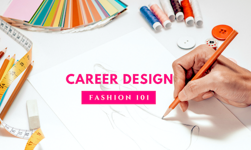 Career Design - Fashion 101