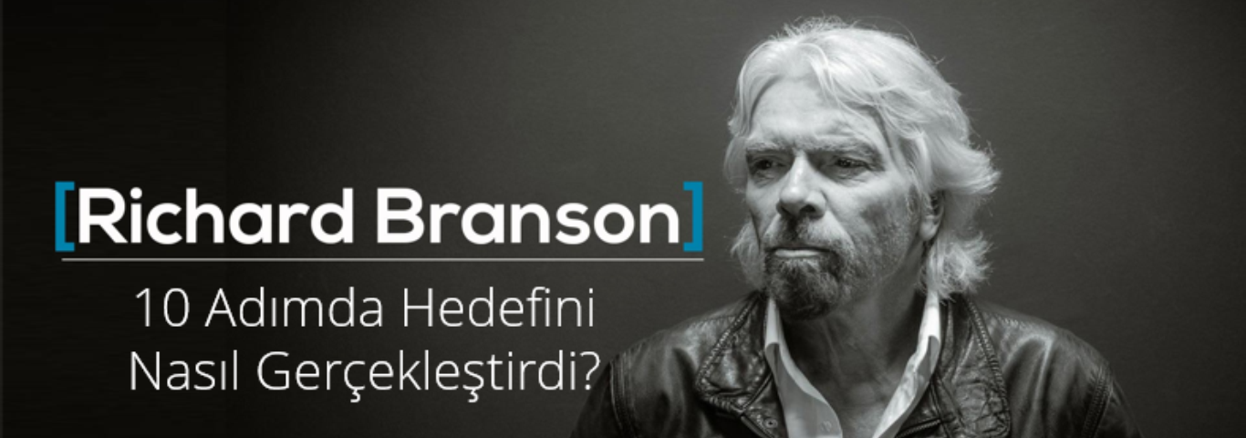 Richard Branson 10 Adımda Hedefini Nasıl Gerçekleştirdi?