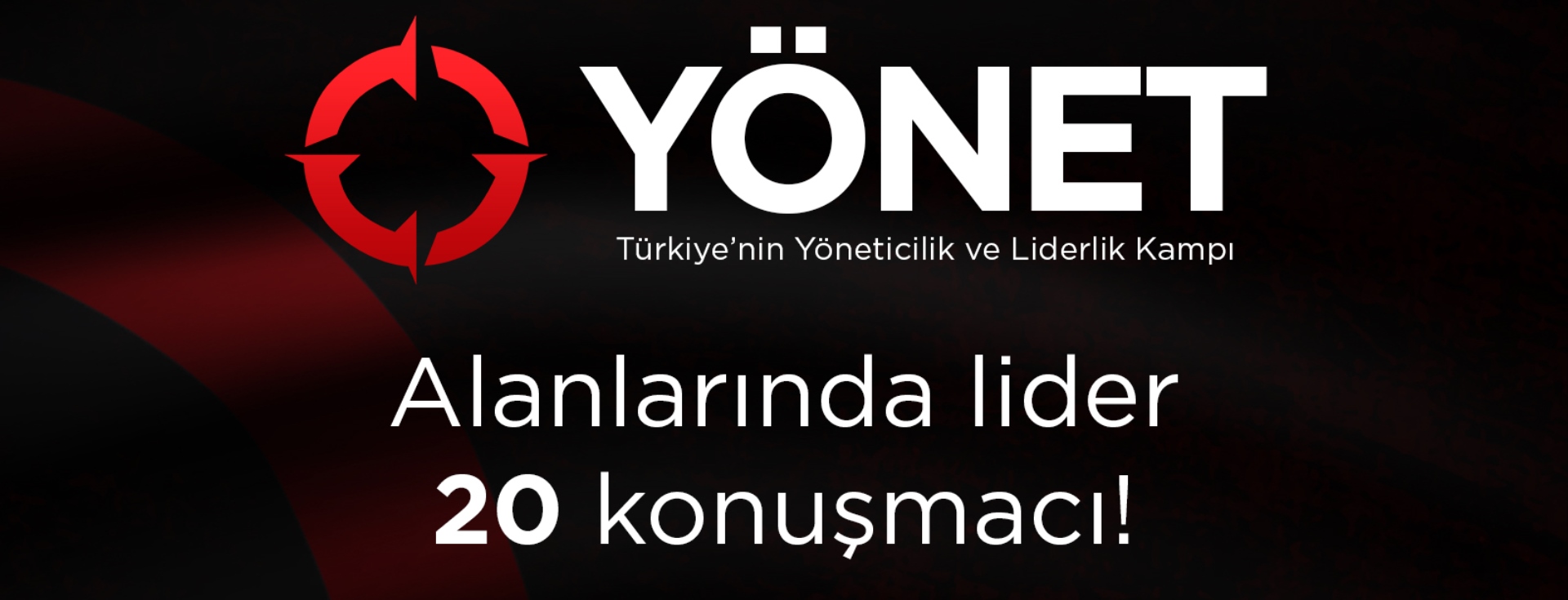 Türkiye'nin Yöneticilik ve Liderlik Kampı YÖNET 23-25 Şubat'ta Ankara'da