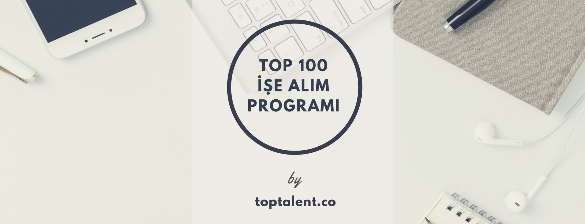 Türkiye'nin En İyi 100 İşe Alım Programı