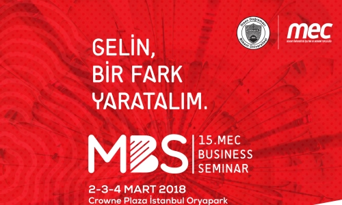 15.MEC Business Seminar 2-3-4 Mart'ta Crowne Plaza İstanbul Oryapark'da