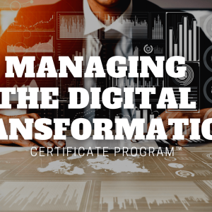 Managing The Digital Transformation