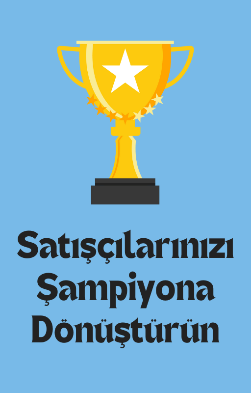 Satışçılarınızı Şampiyona Dönüştürün